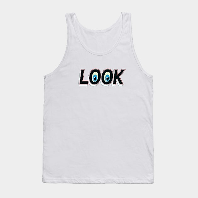 LOOK Tank Top by Wilcox PhotoArt